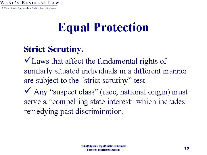Equal Protection Strict Scrutiny. üLaws that affect the fundamental rights of similarly situated individuals