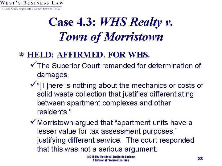 Case 4. 3: WHS Realty v. Town of Morristown HELD: AFFIRMED. FOR WHS. üThe