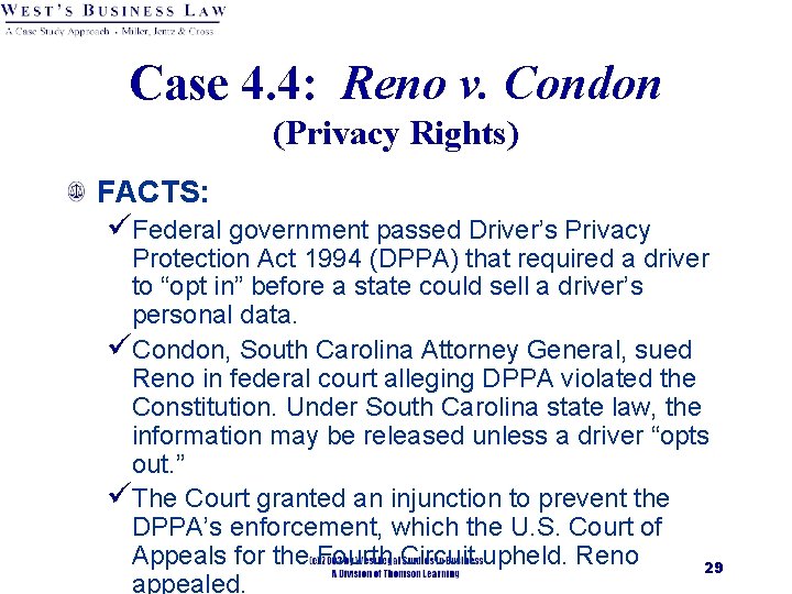 Case 4. 4: Reno v. Condon (Privacy Rights) FACTS: üFederal government passed Driver’s Privacy