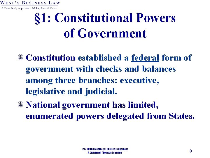 § 1: Constitutional Powers of Government Constitution established a federal form of government with