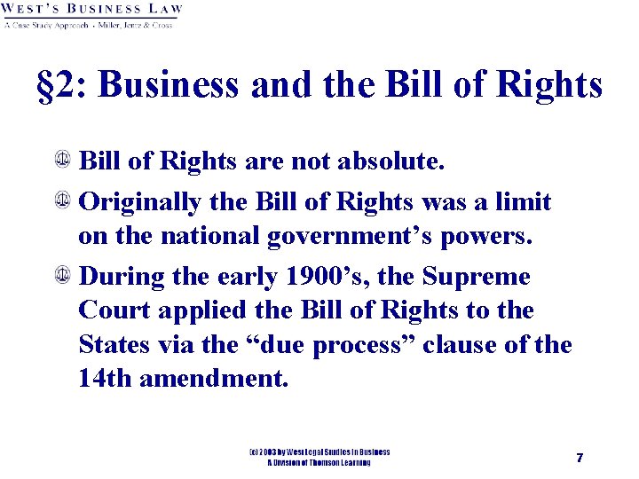 § 2: Business and the Bill of Rights are not absolute. Originally the Bill