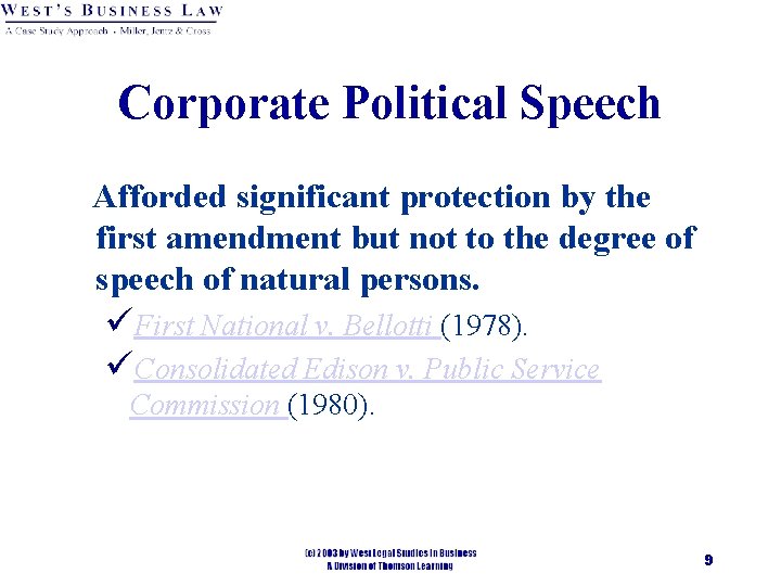 Corporate Political Speech Afforded significant protection by the first amendment but not to the