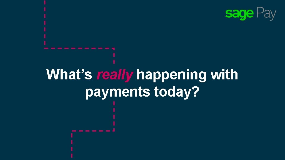 What’s really happening with payments today? 