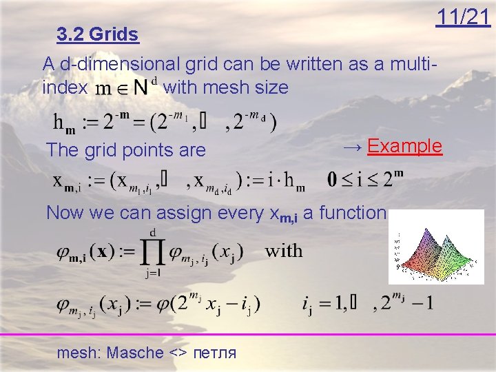 11/21 3. 2 Grids A d-dimensional grid can be written as a multiindex with