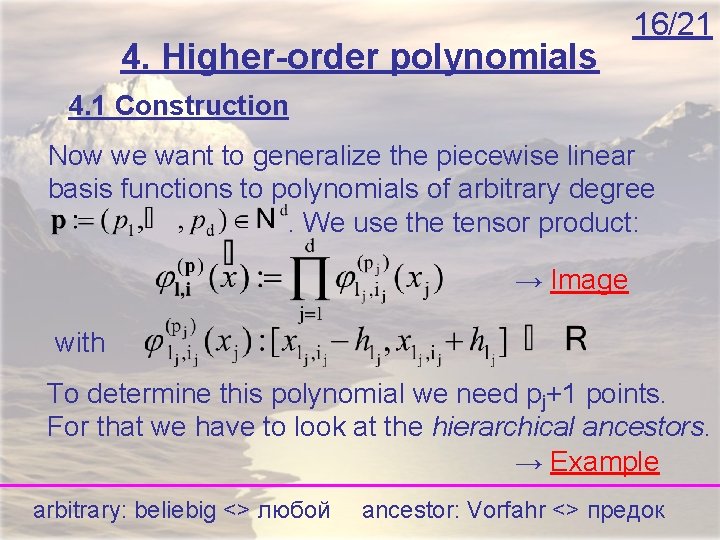 4. Higher-order polynomials 16/21 4. 1 Construction Now we want to generalize the piecewise