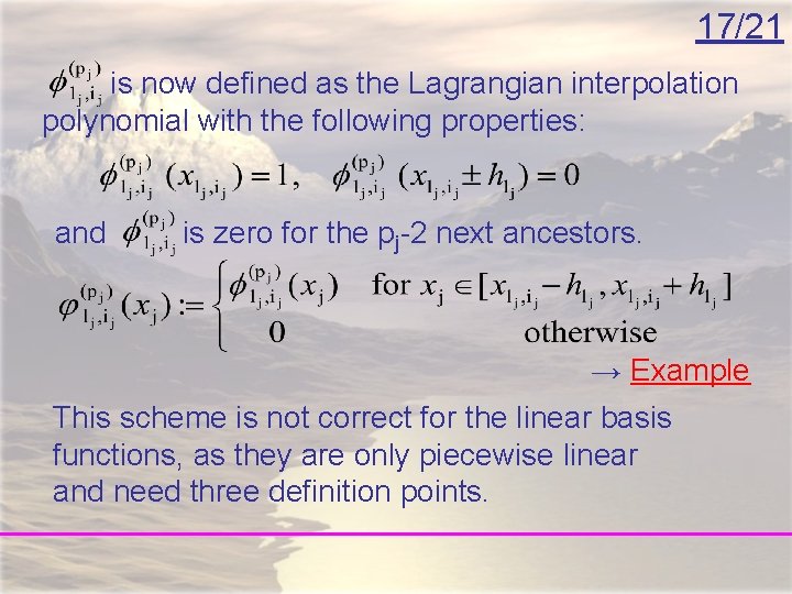 17/21 is now defined as the Lagrangian interpolation polynomial with the following properties: and