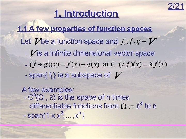 1. Introduction 1. 1 A few properties of function spaces Let - be a