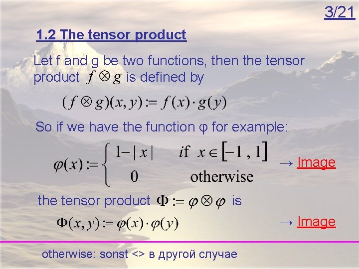 3/21 1. 2 The tensor product Let f and g be two functions, then