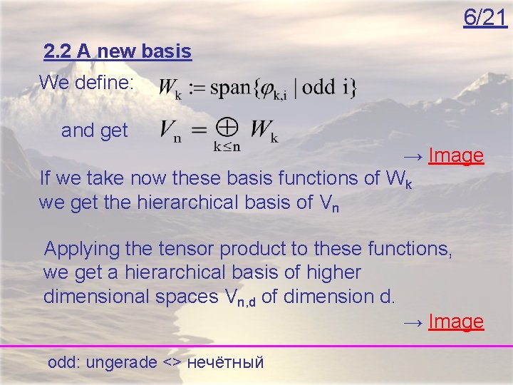 6/21 2. 2 A new basis We define: and get → Image If we