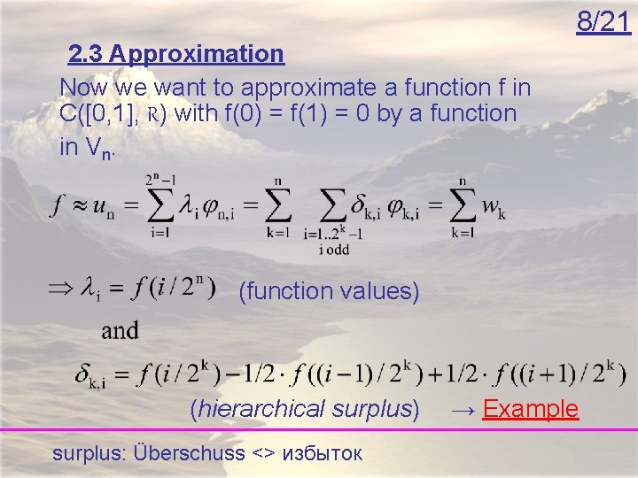 8/21 2. 3 Approximation Now we want to approximate a function f in C([0,