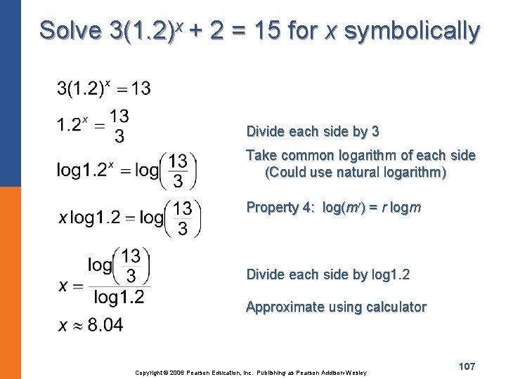 Solve 3(1. 2)x + 2 = 15 for x symbolically Divide each side by