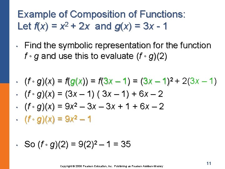 Example of Composition of Functions: Let f(x) = x 2 + 2 x and