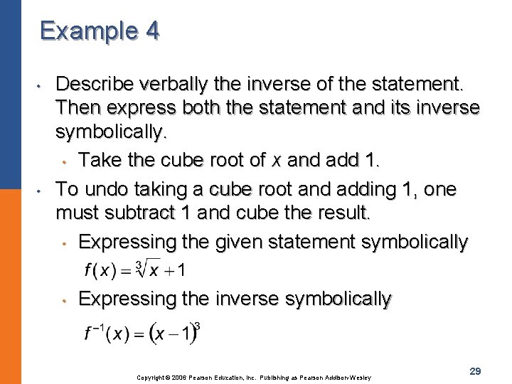 Example 4 • • Describe verbally the inverse of the statement. Then express both