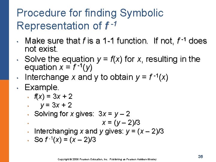 Procedure for finding Symbolic Representation of f -1 • • Make sure that f