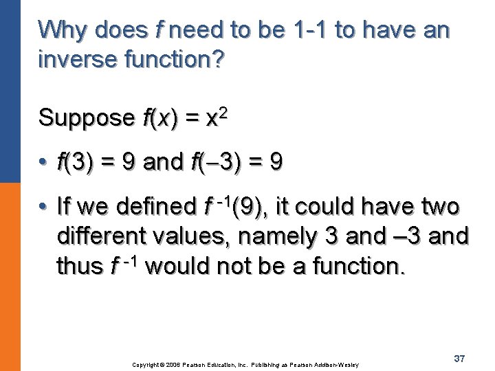 Why does f need to be 1 -1 to have an inverse function? Suppose