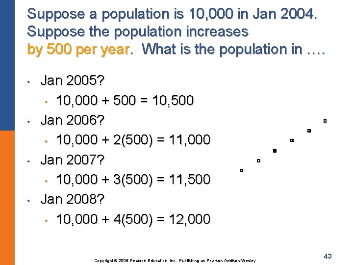 Suppose a population is 10, 000 in Jan 2004. Suppose the population increases by