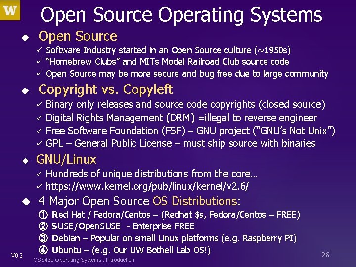 Open Source Operating Systems u Open Source Software Industry started in an Open Source