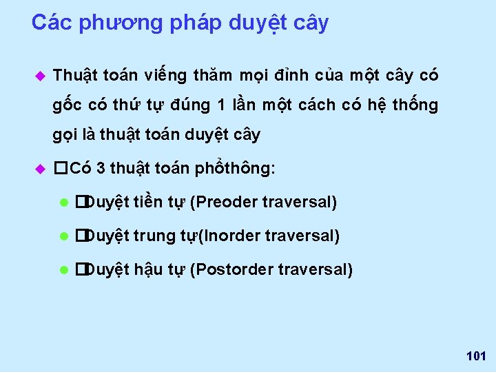 Các phương pháp duyệt cây u Thuật toán viếng thăm mọi đỉnh của một