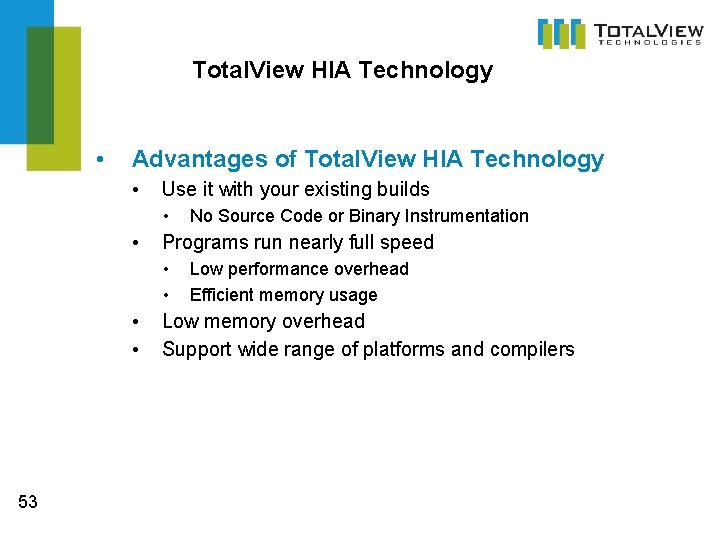 Total. View HIA Technology • Advantages of Total. View HIA Technology • Use it Total. View HIA Technology • Advantages of Total. View HIA Technology • Use it