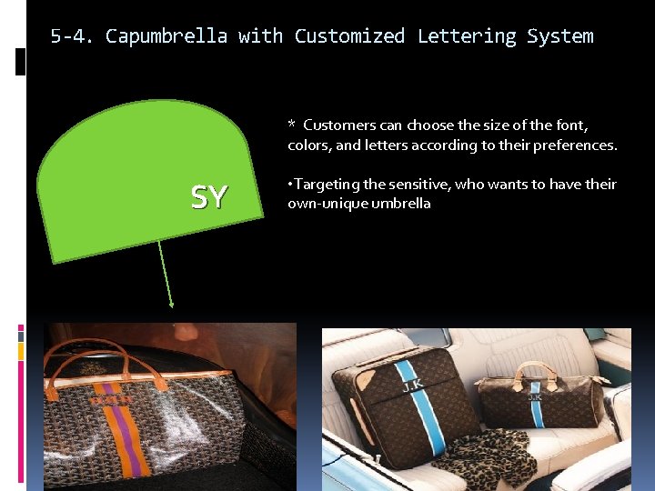 5 -4. Capumbrella with Customized Lettering System * Customers can choose the size of