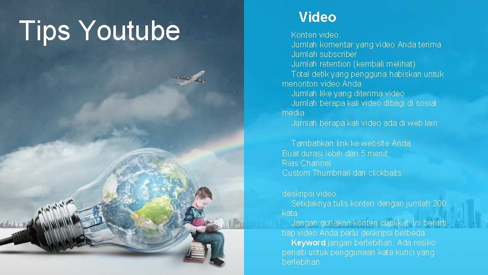 Tips Youtube Video Konten video. Jumlah komentar yang video Anda terima Jumlah subscriber Jumlah