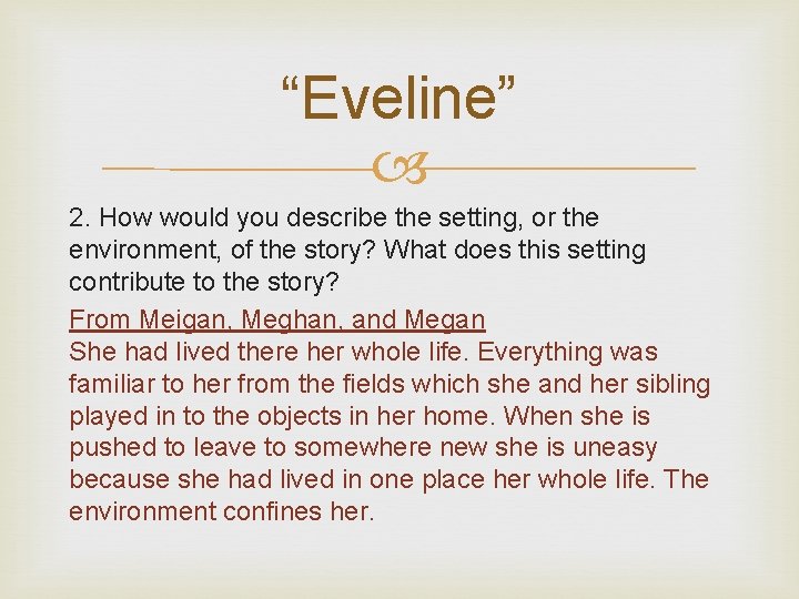 “Eveline” 2. How would you describe the setting, or the environment, of the story?