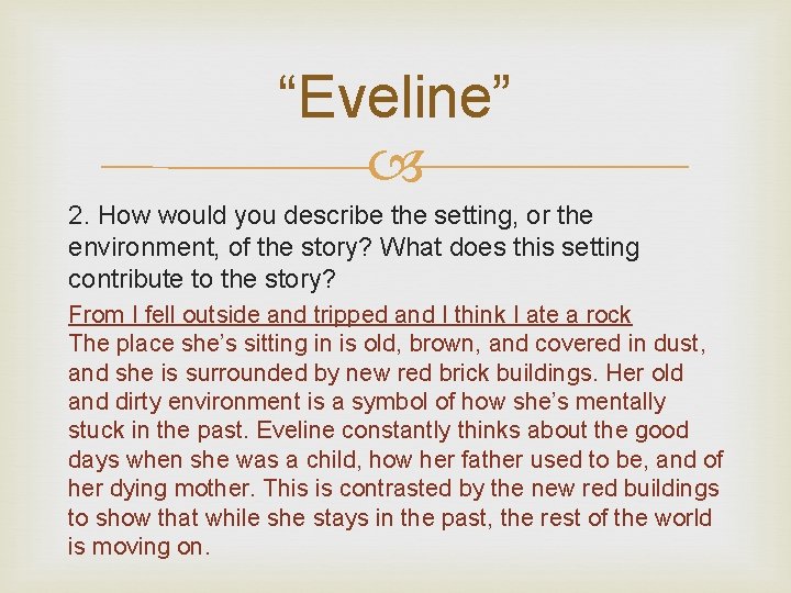 “Eveline” 2. How would you describe the setting, or the environment, of the story?