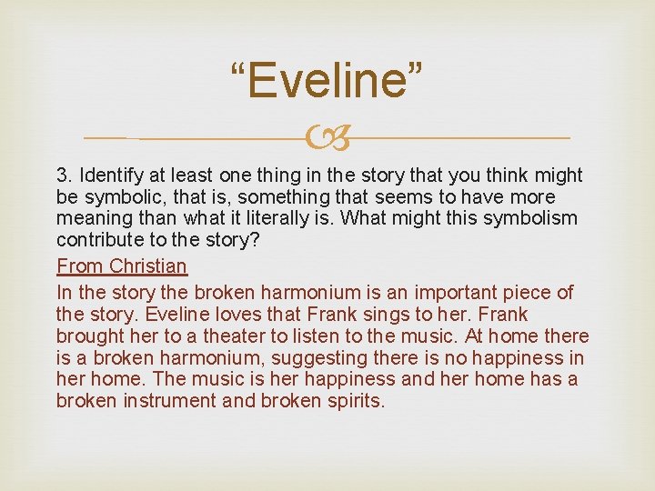 “Eveline” 3. Identify at least one thing in the story that you think might