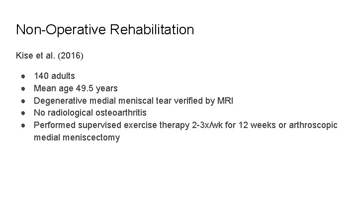 Non-Operative Rehabilitation Kise et al. (2016) ● ● ● 140 adults Mean age 49.