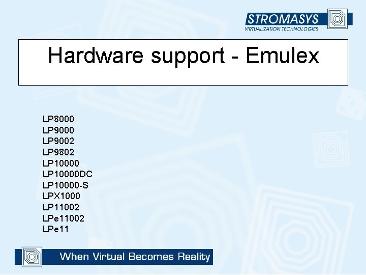 Hardware support - Emulex LP 8000 LP 9002 LP 9802 LP 10000 DC LP