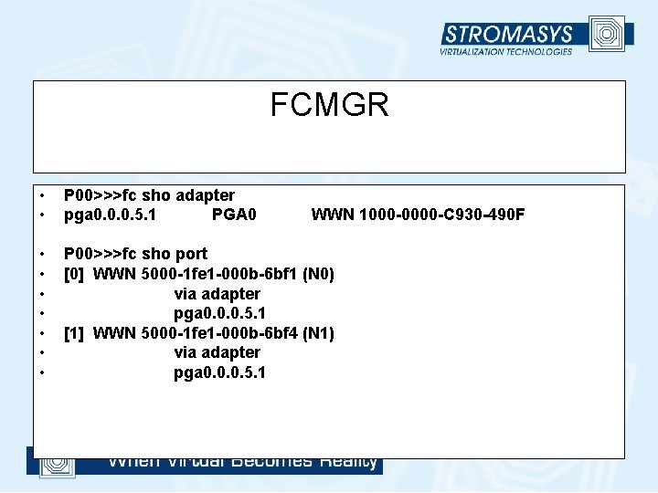 FCMGR • • P 00>>>fc sho adapter pga 0. 0. 0. 5. 1 PGA
