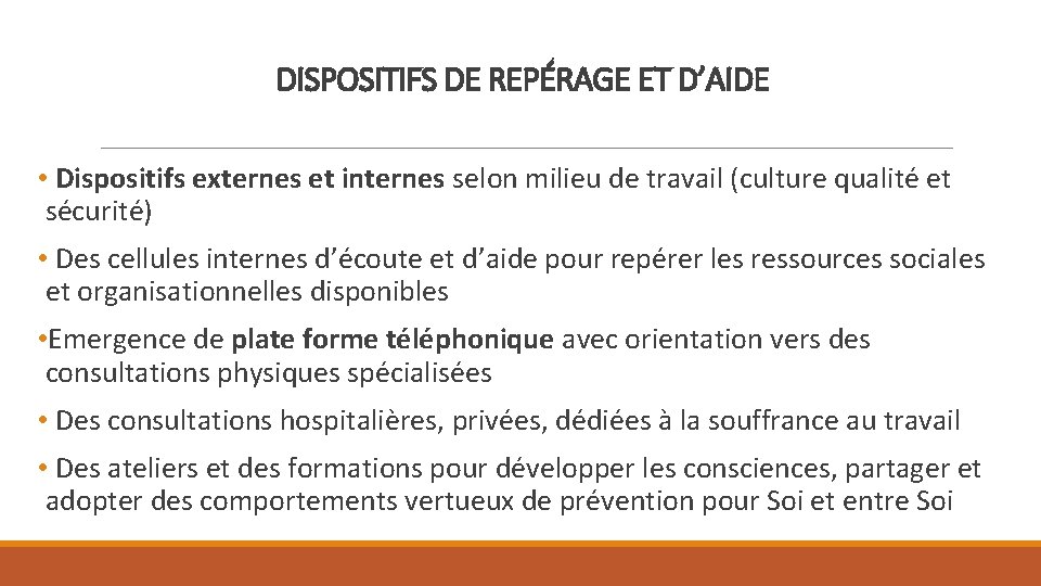 DISPOSITIFS DE REPÉRAGE ET D’AIDE • Dispositifs externes et internes selon milieu de travail