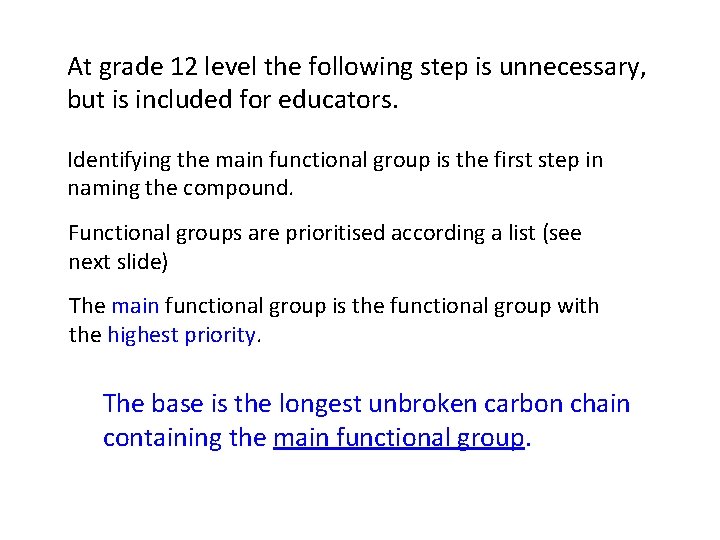 At grade 12 level the following step is unnecessary, but is included for educators.