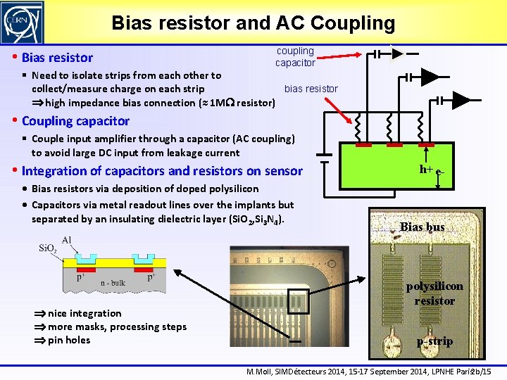 Bias resistor and AC Coupling • Bias resistor coupling capacitor § Need to isolate