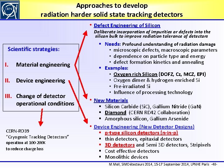Approaches to develop radiation harder solid state tracking detectors • Defect Engineering of Silicon