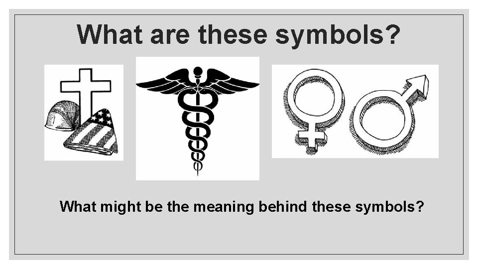What are these symbols? What might be the meaning behind these symbols? What are these symbols? What might be the meaning behind these symbols?