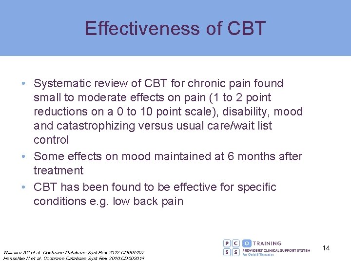 Effectiveness of CBT • Systematic review of CBT for chronic pain found small to