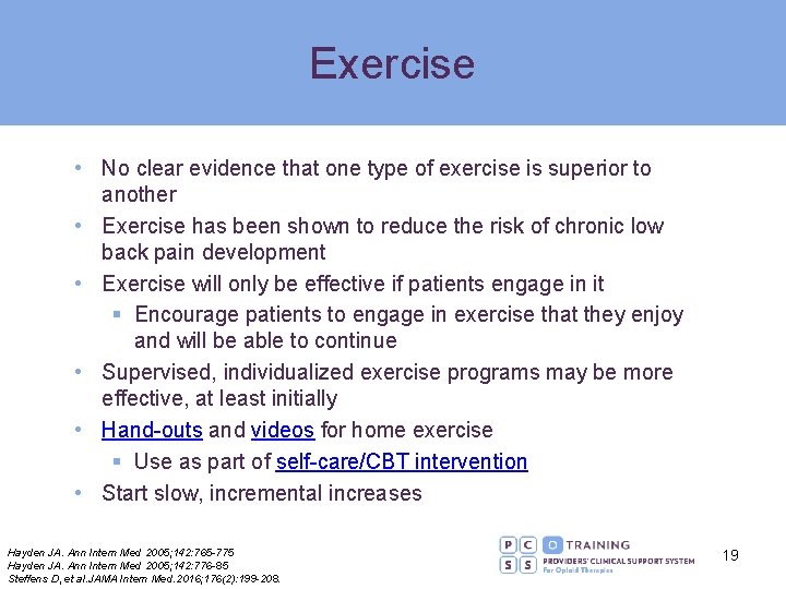 Exercise • No clear evidence that one type of exercise is superior to another