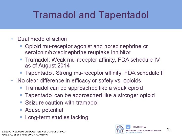 Tramadol and Tapentadol • Dual mode of action § Opioid mu-receptor agonist and norepinephrine