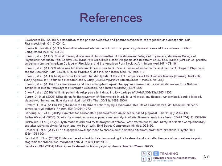 References • • • • Bockbrader HN. (2010) A comparison of the pharmacokinetics and