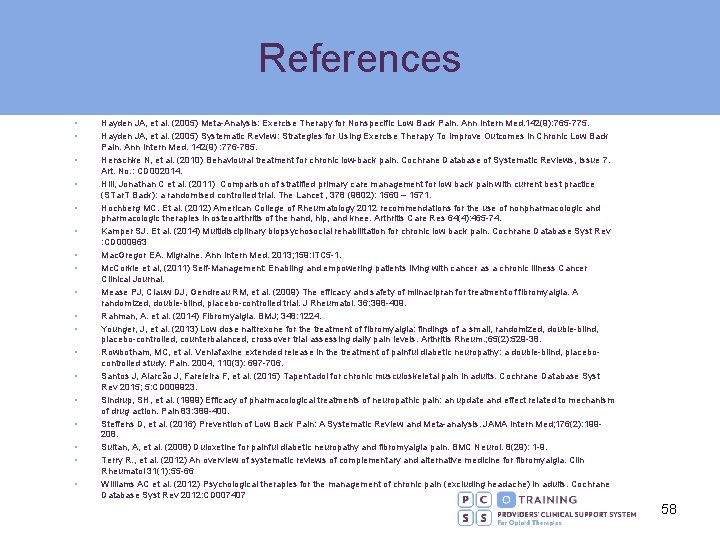 References • • • • • Hayden JA, et al. (2005) Meta-Analysis: Exercise Therapy