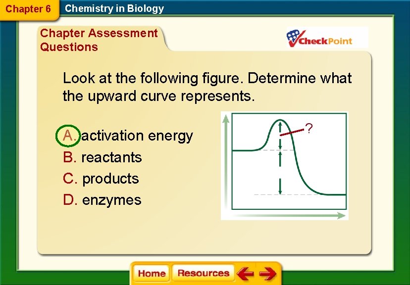 Chapter 6 Chemistry in Biology Chapter Assessment Questions Look at the following figure. Determine