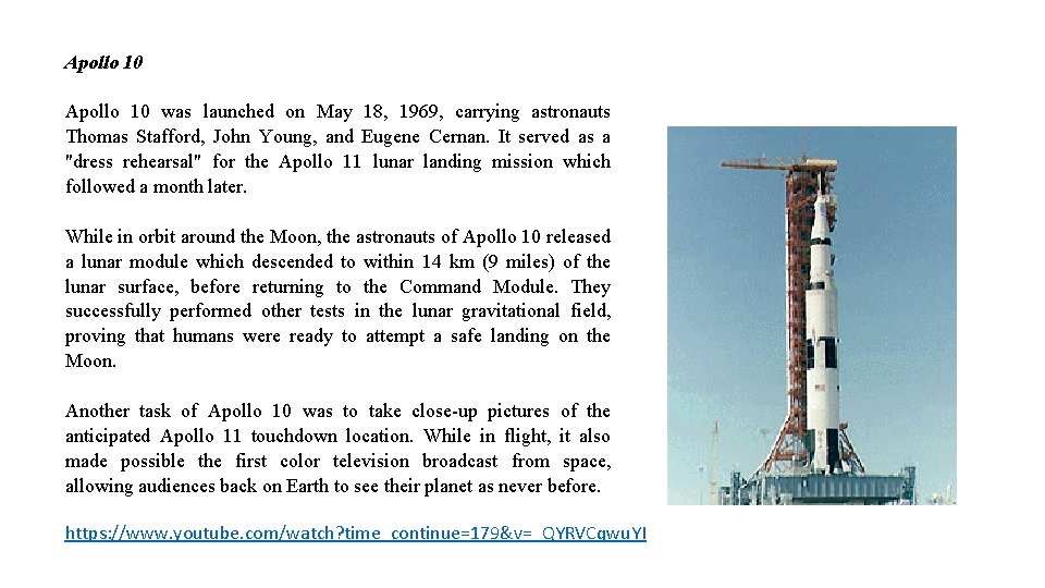 Apollo 10 was launched on May 18, 1969, carrying astronauts Thomas Stafford, John Young,