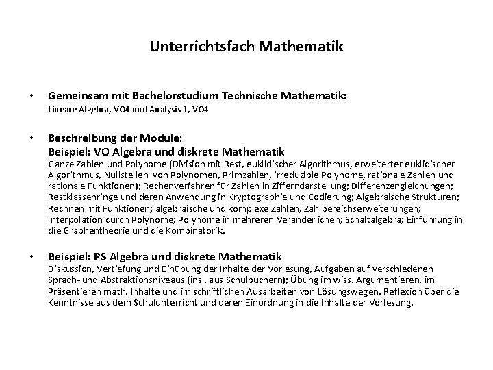 Unterrichtsfach Mathematik • Gemeinsam mit Bachelorstudium Technische Mathematik: Lineare Algebra, VO 4 und Analysis