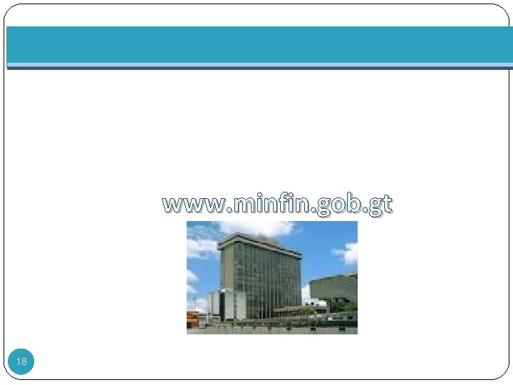 www. minfin. gob. gt 18 