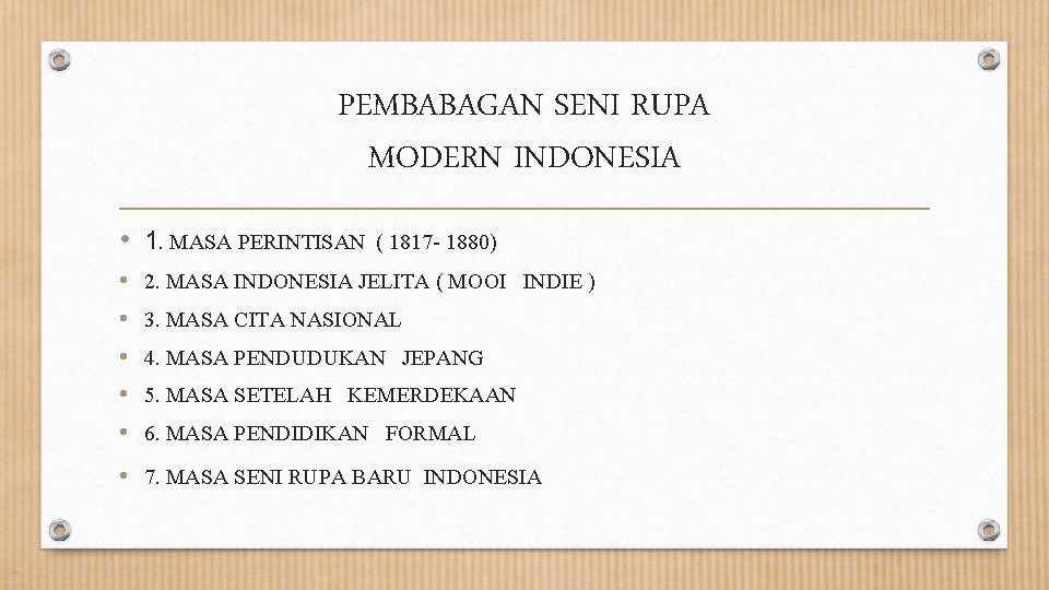 PEMBABAGAN SENI RUPA MODERN INDONESIA • 1. MASA PERINTISAN • • • ( 1817