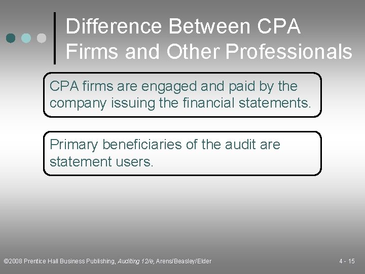 Difference Between CPA Firms and Other Professionals CPA firms are engaged and paid by