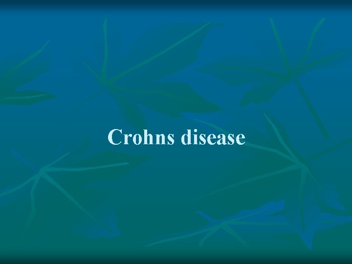 Crohns disease 