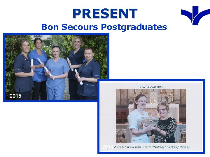 PRESENT Bon Secours Postgraduates 2015 2014 