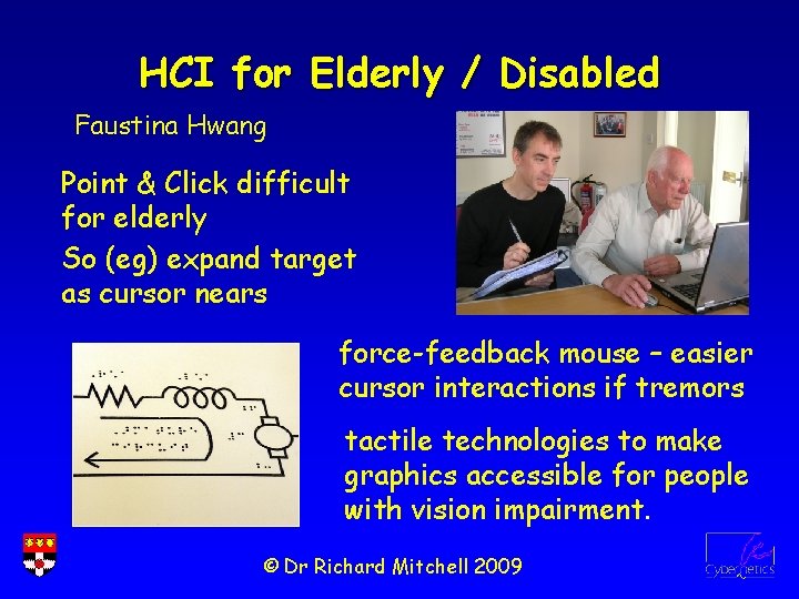 HCI for Elderly / Disabled Faustina Hwang Point & Click difficult for elderly So